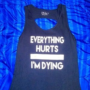 Everything Hurts and I'm Dying!